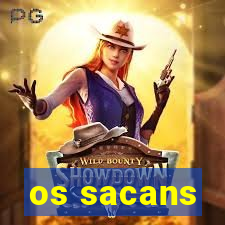 os sacans