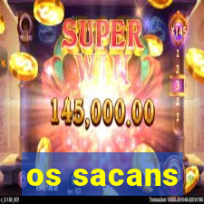 os sacans