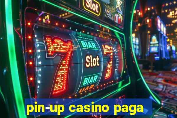 pin-up casino paga