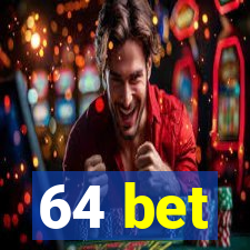 64 bet