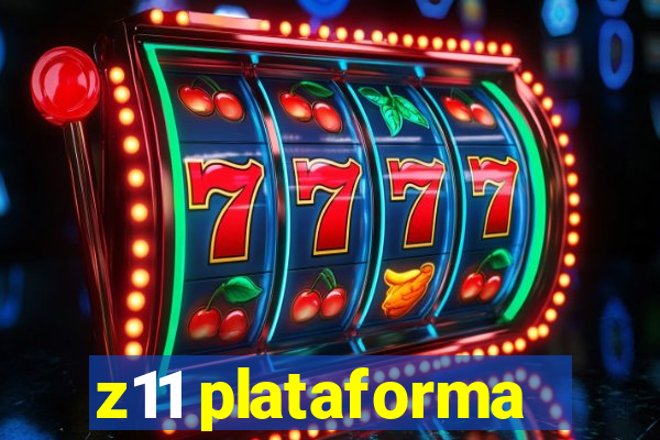 z11 plataforma