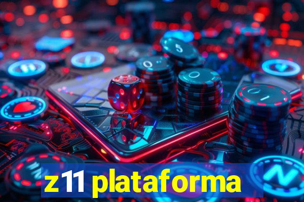 z11 plataforma