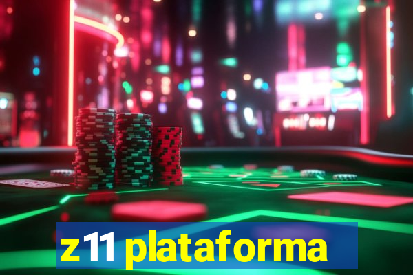 z11 plataforma