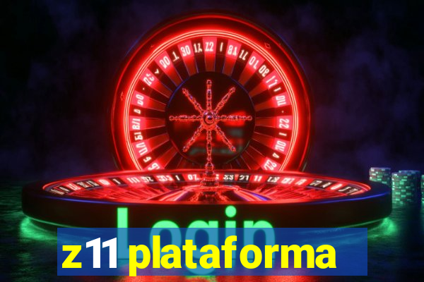 z11 plataforma