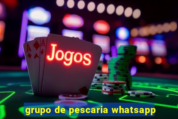 grupo de pescaria whatsapp