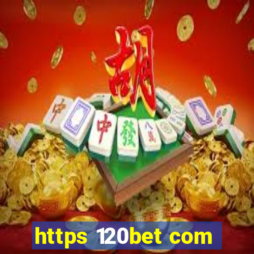 https 120bet com