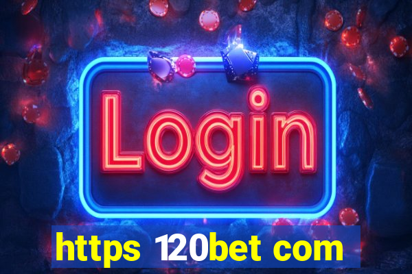 https 120bet com