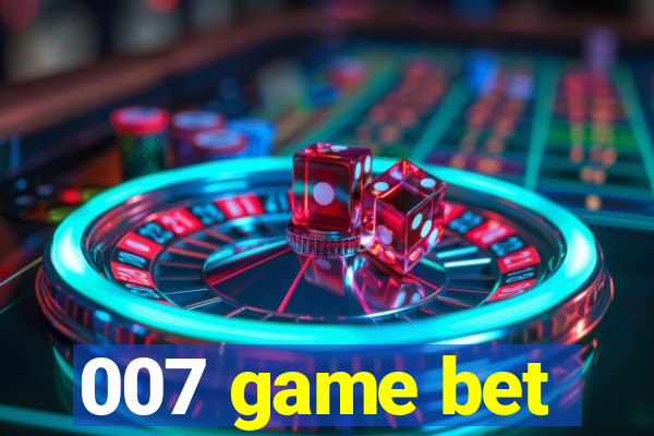 007 game bet