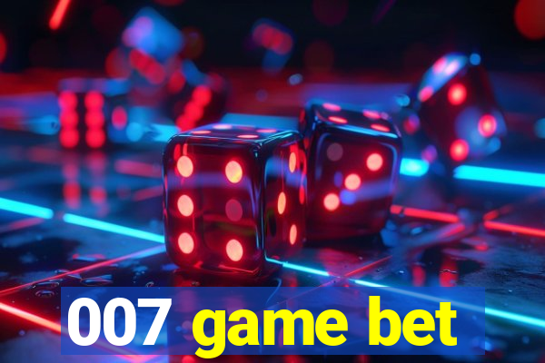 007 game bet