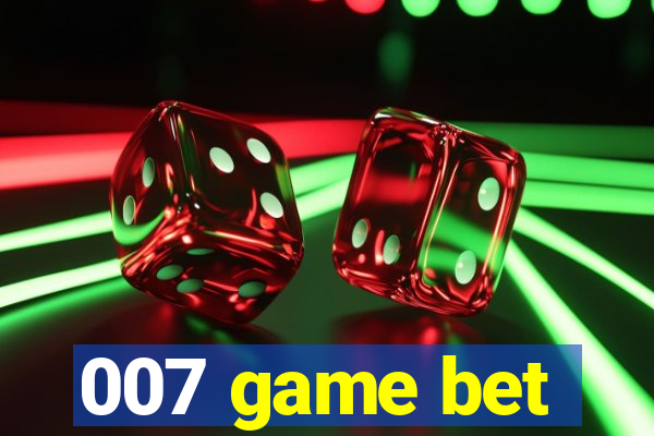 007 game bet