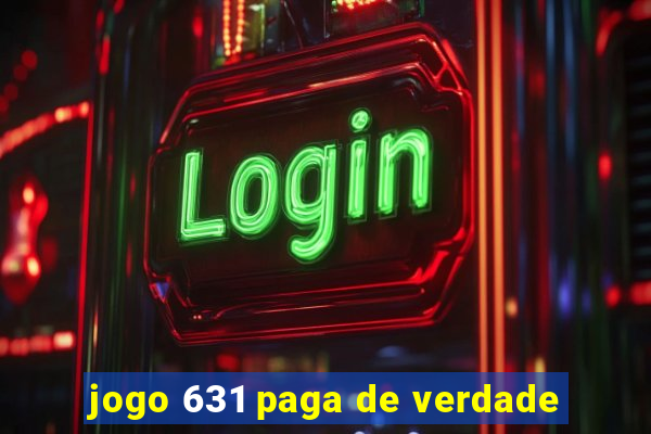 jogo 631 paga de verdade