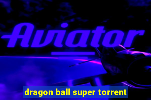 dragon ball super torrent