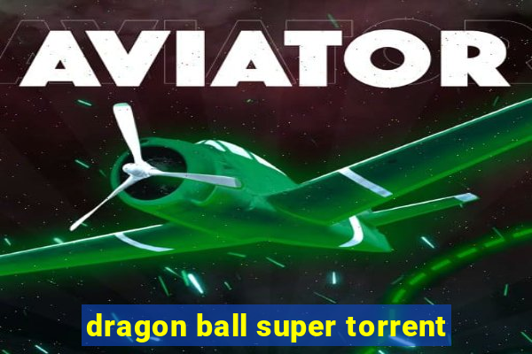 dragon ball super torrent