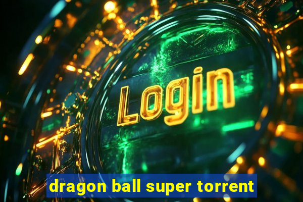 dragon ball super torrent