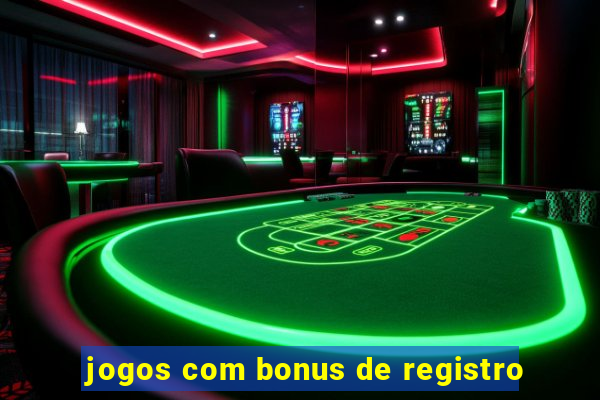 jogos com bonus de registro