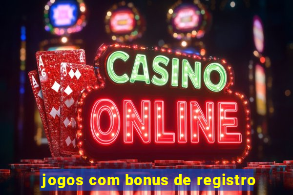 jogos com bonus de registro