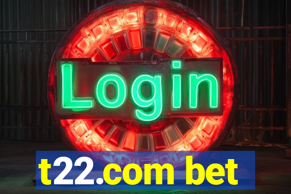 t22.com bet