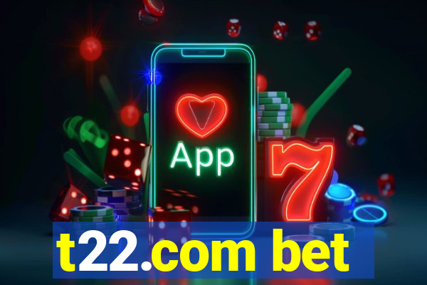 t22.com bet