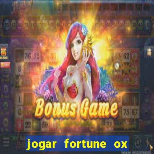 jogar fortune ox demo gratis