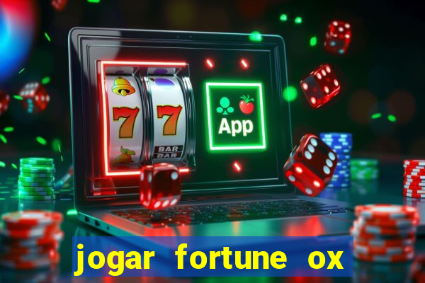 jogar fortune ox demo gratis