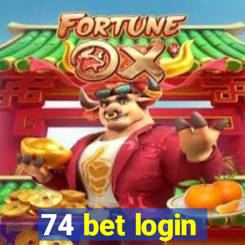 74 bet login