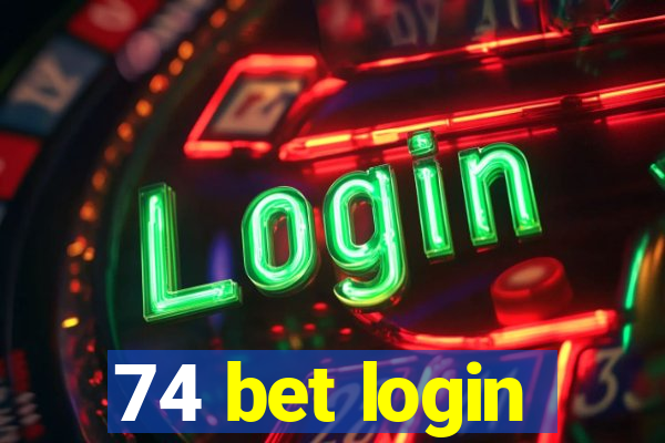 74 bet login