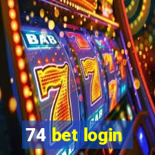 74 bet login