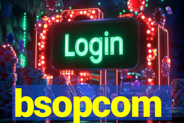 bsopcom