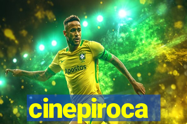 cinepiroca