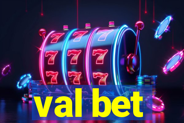 val bet