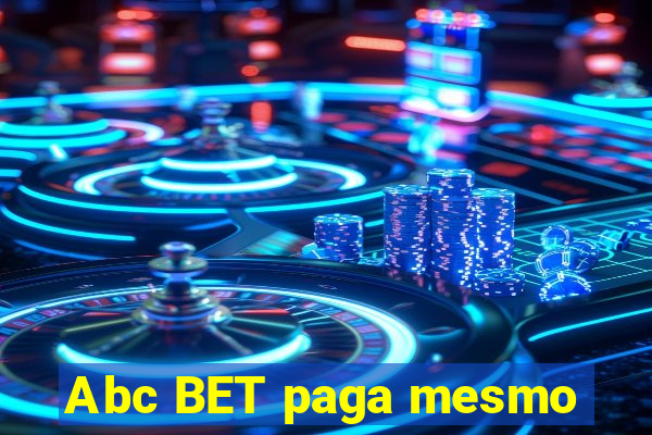 Abc BET paga mesmo