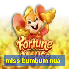 miss bumbum nua