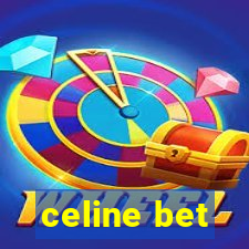 celine bet