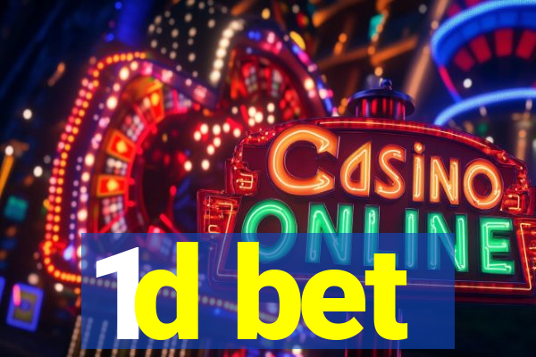 1d bet