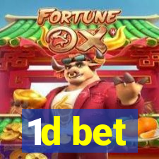 1d bet