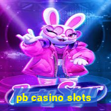 pb casino slots