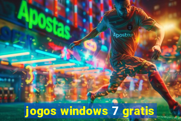 jogos windows 7 gratis