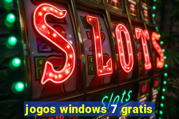 jogos windows 7 gratis