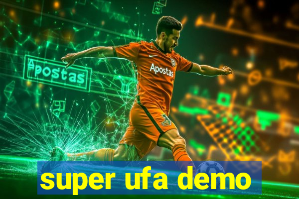 super ufa demo