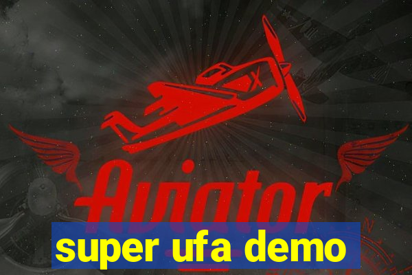 super ufa demo