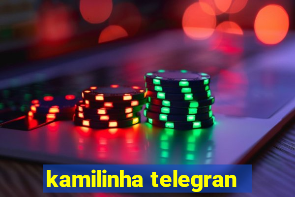 kamilinha telegran