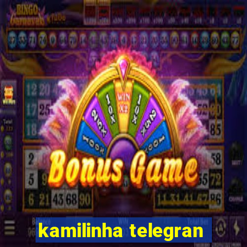 kamilinha telegran