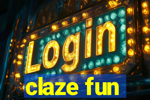 claze fun