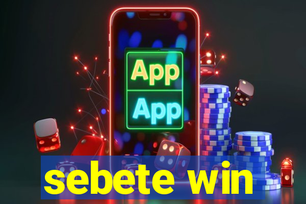 sebete win