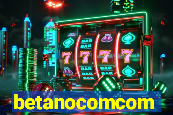 betanocomcom