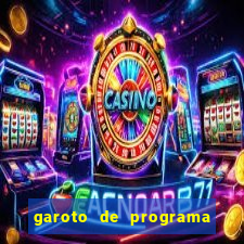 garoto de programa da zona leste