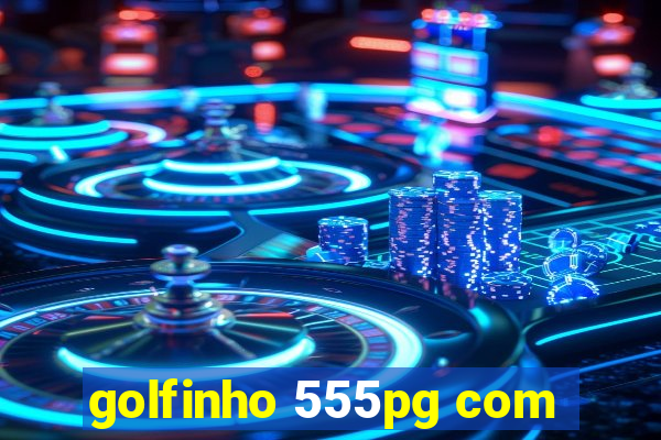 golfinho 555pg com