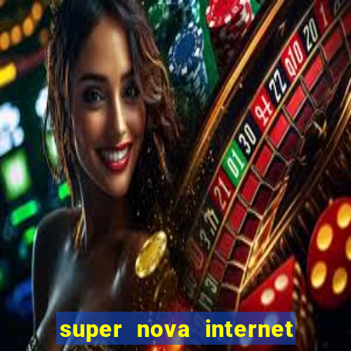 super nova internet 2 via boleto