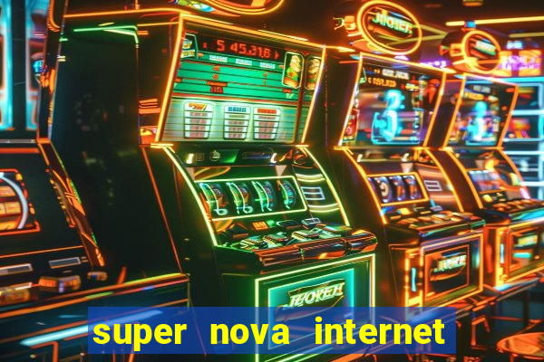 super nova internet 2 via boleto