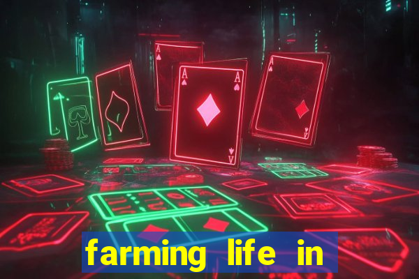 farming life in another world dublado